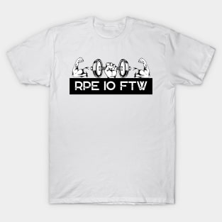 RPE 10 For The Win Gym Meme T-shirt T-Shirt